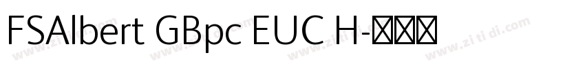 FSAlbert GBpc EUC H字体转换